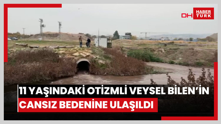 Elazığ'da kaybolan 11 yaşındaki otizmli Veysel Bilen'in cansız bedenine ulaşıldı