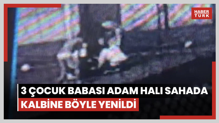 3 çocuk babası adam halı sahada kalbine böyle yenildi