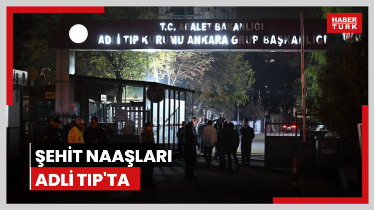 Şehit naaşları Adli Tıp'ta