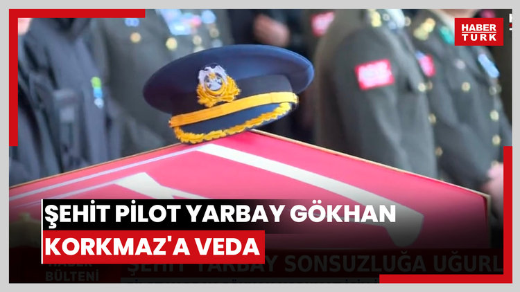 Şehit Pilot Yarbay Gökhan Korkmaz'a veda