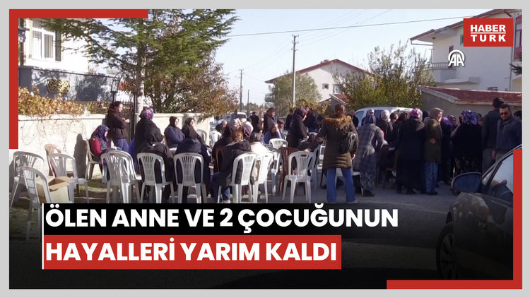 Fatihte gıda zehirlenmesi şüphesiyle ölen anne ve 2 çocuğunun hayalleri yarım kaldı