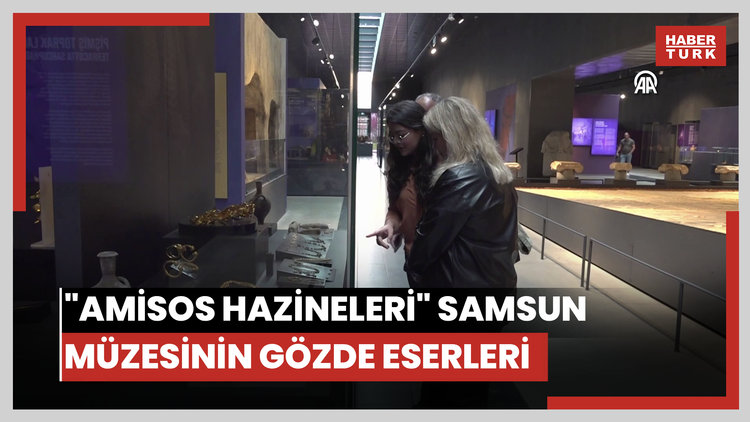"Amisos Hazineleri" Samsun Müzesinin en dikkat çekici eserleri arasında yer alıyor