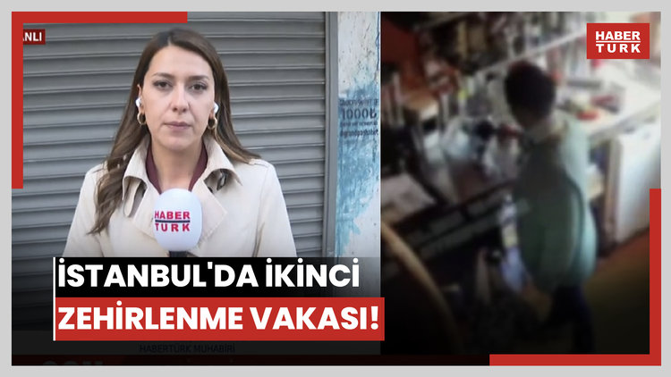 İstanbul'da ikinci zehirlenme vakası!