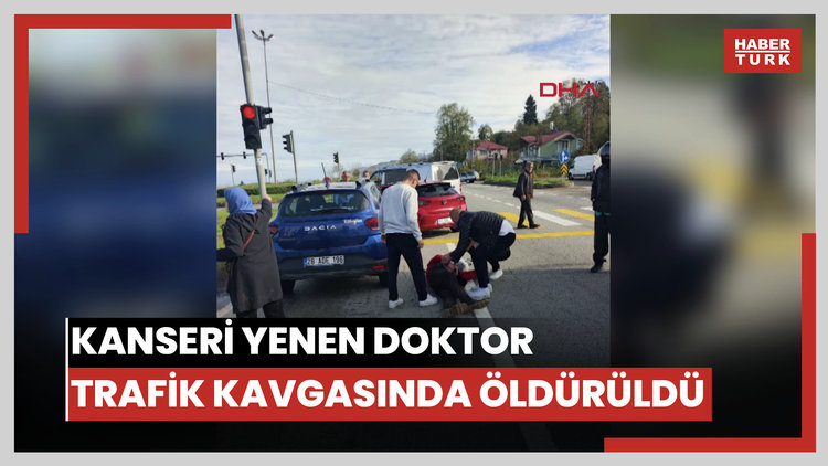 Doktor kızının tedavisiyle kanseri yendi, trafik kavgasında öldürüldü