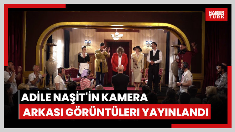 Adile Naşit'in kamera arkası görüntüler yayınlandı