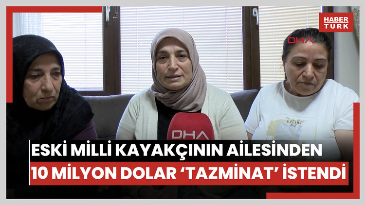 Oteldeki yangında ölen eski milli kayakçının ailesinden 10 milyon dolarlık masraf, 'tazminat' olarak istendi
