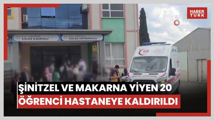Şinitzel ve makarna yiyen öğrenciler hastaneye kaldırıldı: 20 öğrenci ambulansla sevk edildi