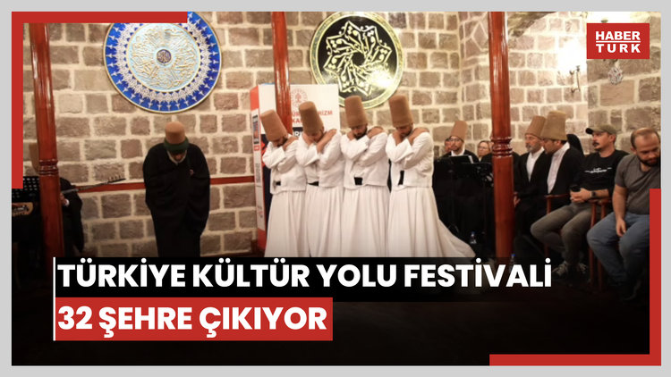 Türkiye Kültür Yolu Festivali 32 şehre çıkıyor