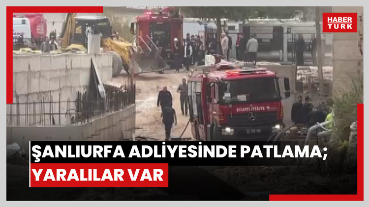 Şanlıurfa Adliyesinde patlama; yaralılar var