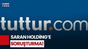 Saran Holding'e Tuttur.com Soruşturması!