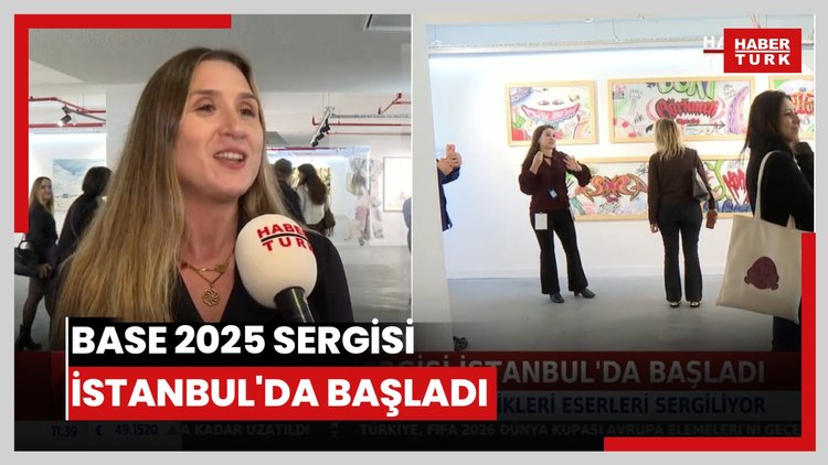 BASE 2025 sergisi İstanbul'da başladı