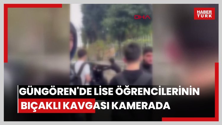 Güngören'de lise öğrencilerinin bıçaklı kavgası kamerada