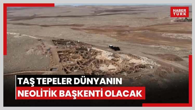 Bakan Ersoy: Taş Tepeler dünyanın Neolitik başkenti olacak