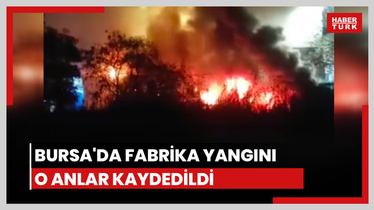 Bursa'da fabrika yangını