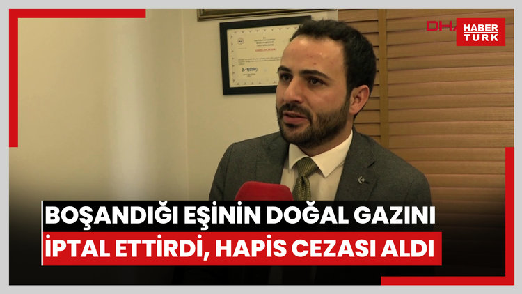 Boşanma aşamasındaki eşinin yaşadığı evdeki doğal gaz aboneliğini iptal ettirdi, hapis cezası aldı