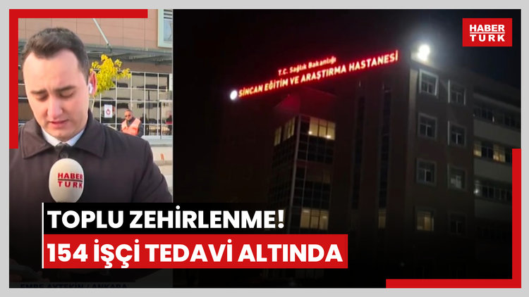 Toplu zehirlenme! 154 işçi tedavi altında