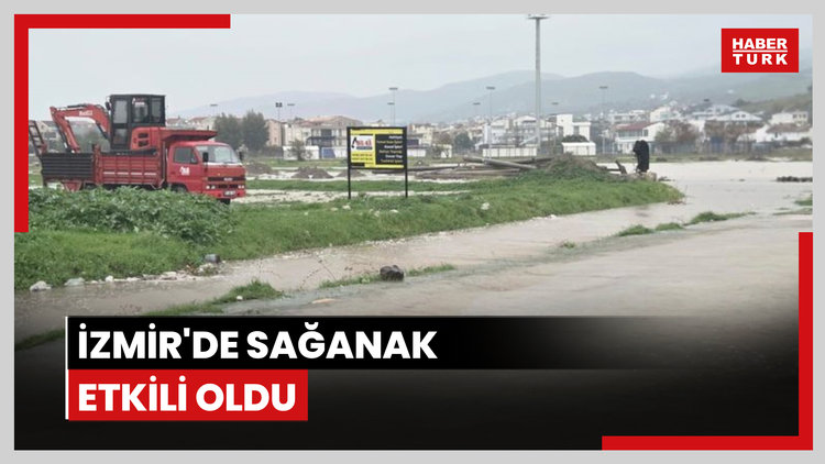 İzmir'i sağanak vurdu