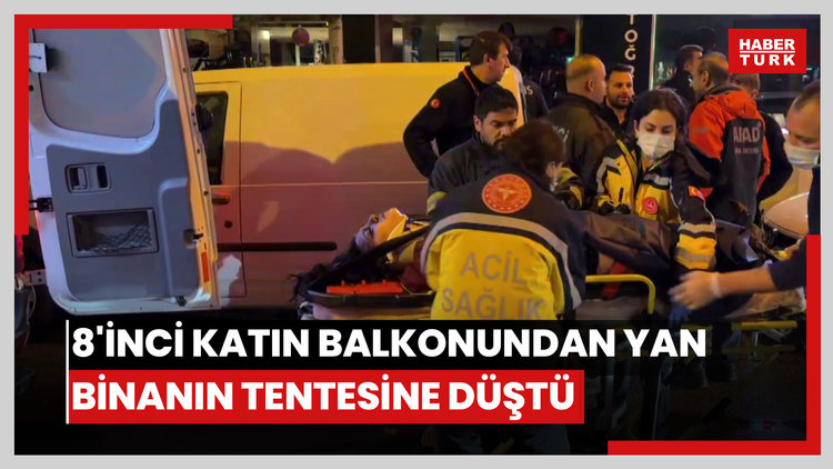 8'inci katın balkonundan yan binanın tentesine düşüp yaralandı