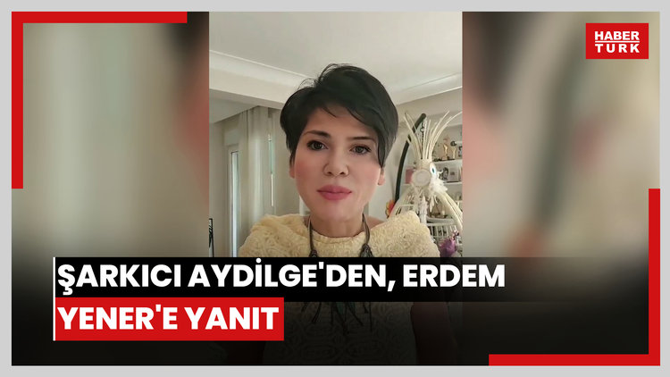 Şarkıcı Aydilge'den, Erdem Yener'e yanıt