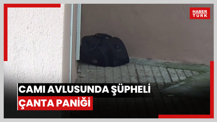Cami avlusunda şüpheli çanta paniği