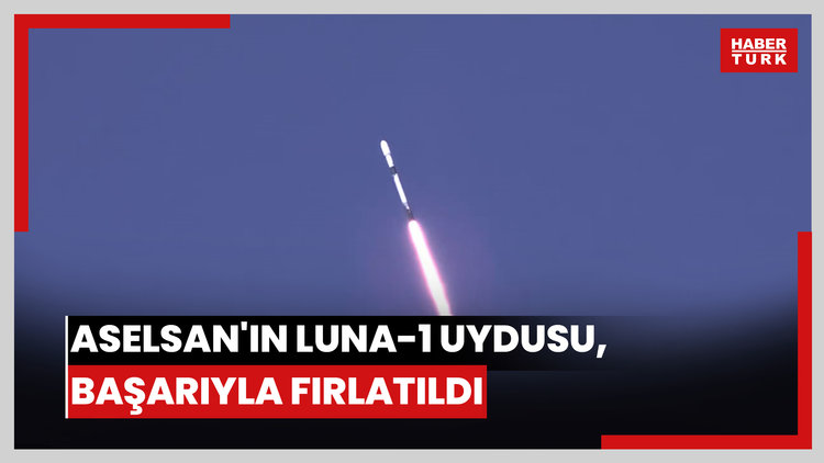 ASELSAN'ın LUNA-1 Uydusu, başarıyla fırlatıldı