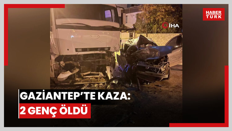 Gaziantep'te feci kaza: 2 genç hayatını kaybetti