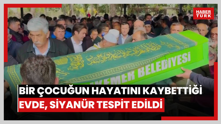 Muğla'da bir çocuğun hayatını kaybettiği evde, siyanür tespit edildi