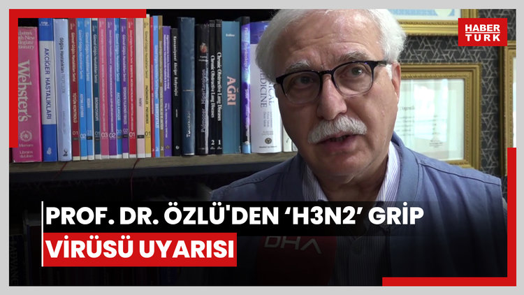 Prof. Dr. Özlü'den 'H3N2' grip virüsü uyarısı