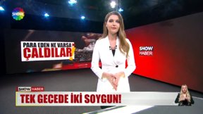 Tek gecede iki soygun! 