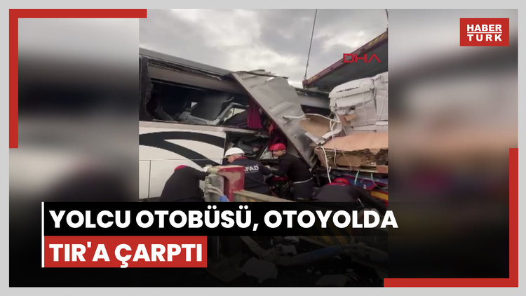 Yolcu otobüsü, otoyolda TIR'a çarptı; 6 ölü, 11 yaralı