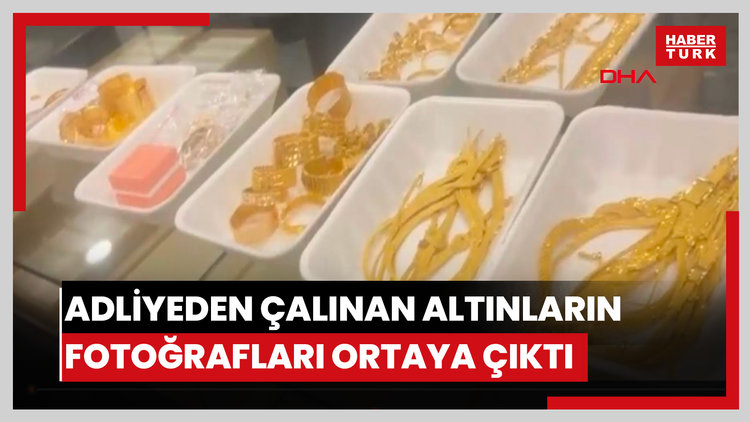 Büyükçekmece Adliyesi'nden çalınan altınların fotoğrafları ortaya çıktı