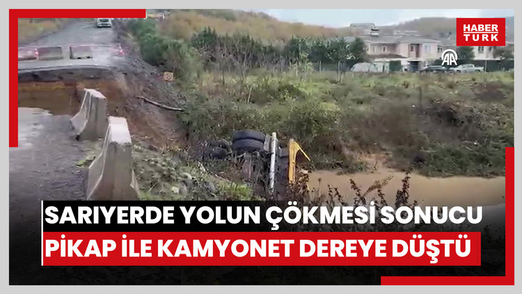 Sarıyerde yolun çökmesi sonucu pikap ile kamyonet dereye düştü