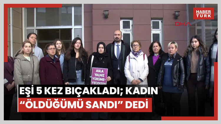 Boşanma aşamasındaki eşi tarafından 5 yerinden bıçaklanan kadın: Öldüğümü zannederek beni bıraktı