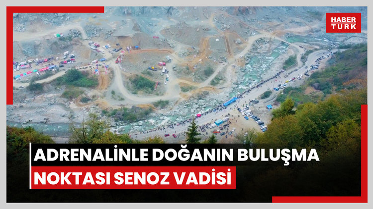 Adrenalinle doğanın buluşma noktası: Senoz Vadisi