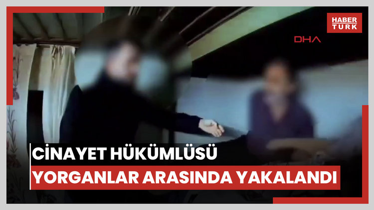 Cinayet hükümlüsü yorganların arasında yakalandı