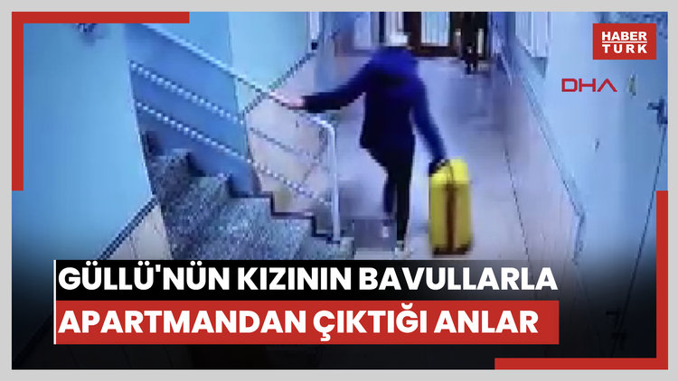 Güllü'nün kızının bavullarla apartmandan çıktığı anların görüntüleri ortaya çıktı
