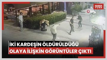 İki kardeşin öldürüldüğü olaya ilişkin yeni görüntüler ortaya çıktı