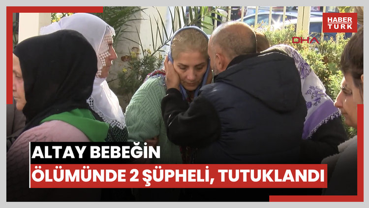 Altay bebeğin ölümünde serbest kalan 2 şüpheli, tutuklandı