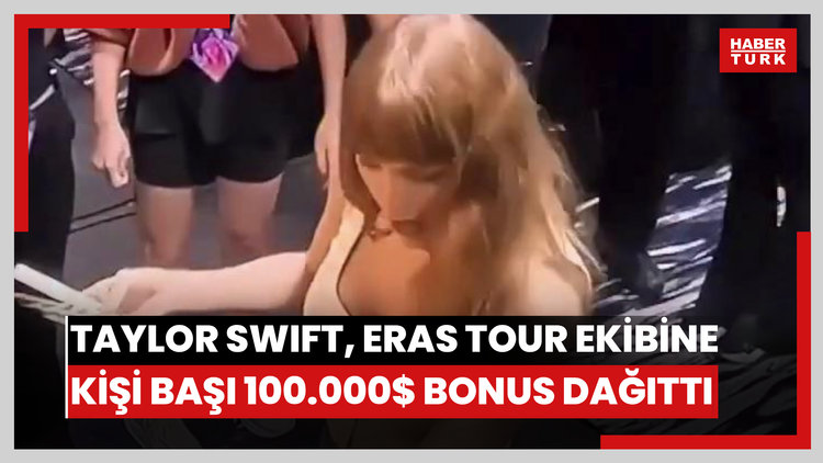 Taylor Swift, Eras Tour ekibine yaklaşık 197 milyon dolar bonus dağıttı