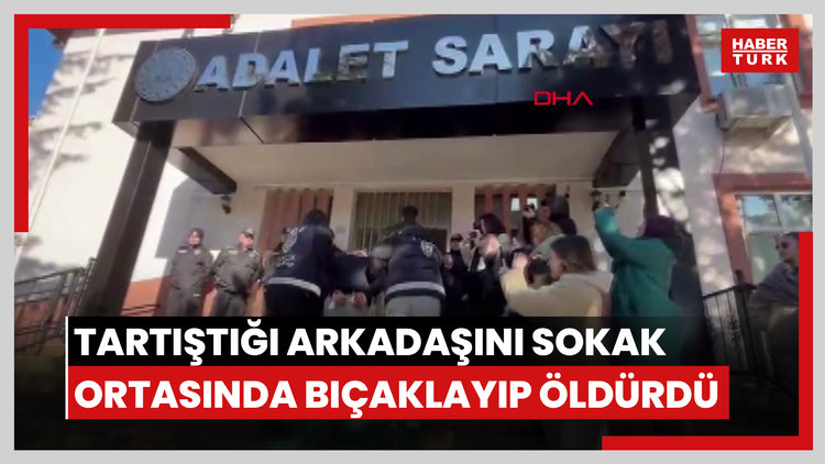 Tartıştığı arkadaşını sokak ortasında bıçaklayıp öldürdü