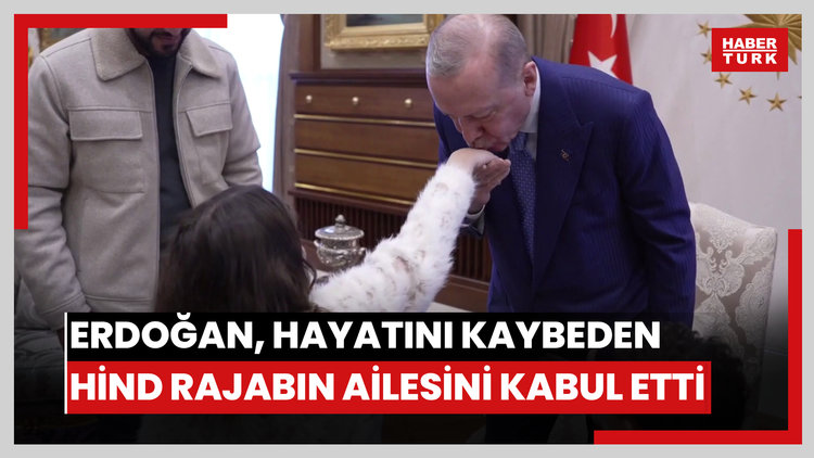 Cumhurbaşkanı Erdoğan, Gazzede hayatını kaybeden Hind Rajabın ailesini kabul etti