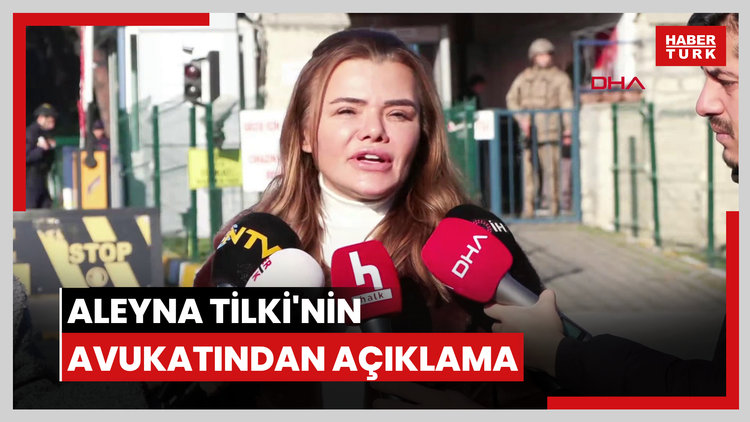 Aleyna Tilki'nin avukatından açıklama