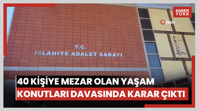 Nurdağı'nda 40 kişiye mezar olan Yaşam Konutları davasında karar çıktı
