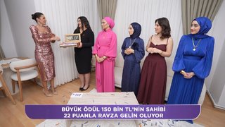 Büyük ödülün sahibi Ravza gelin oldu. 