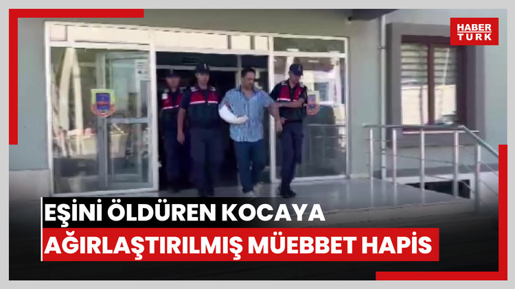 Bağladığı eşini, demir çubukla dövüp, bıçaklayarak öldüren kocaya ağırlaştırılmış müebbet hapis