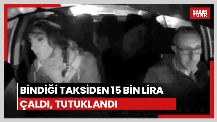Bindiği taksiden 15 bin lira çaldı, tutuklandı