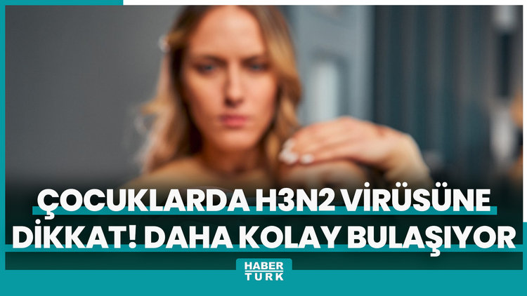 Çocuklarda H3N2 virüsüne dikkat! Daha kolay bulaşıyor