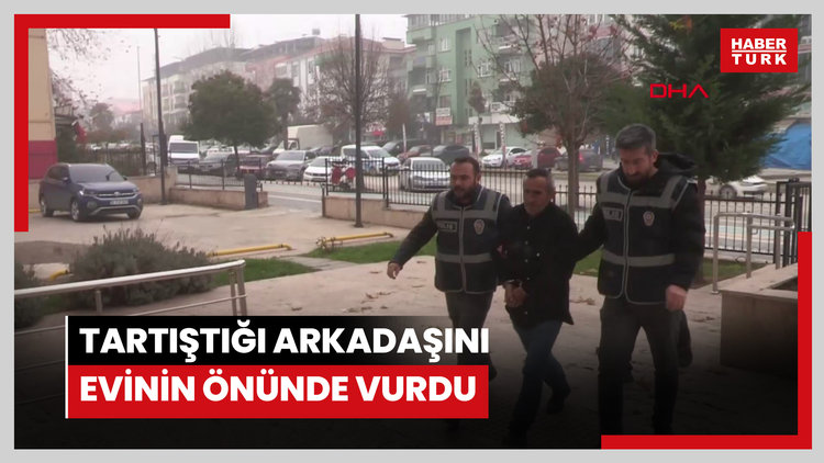 Tartıştığı arkadaşını evinin önünde vurdu