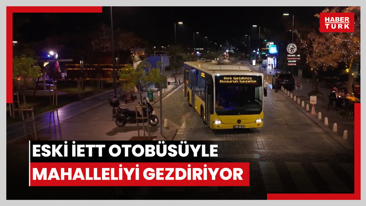 Karavan hayaliyle aldığı eski İETT otobüsüyle mahalleliyi gezdiriyor