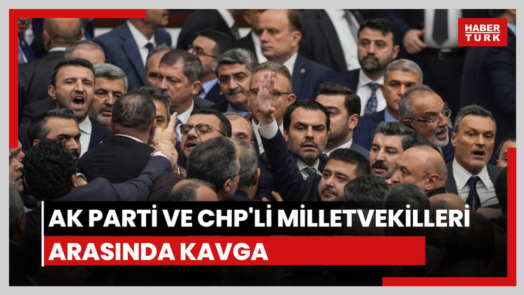 AK Parti ve CHP'li milletvekilleri arasında kavga